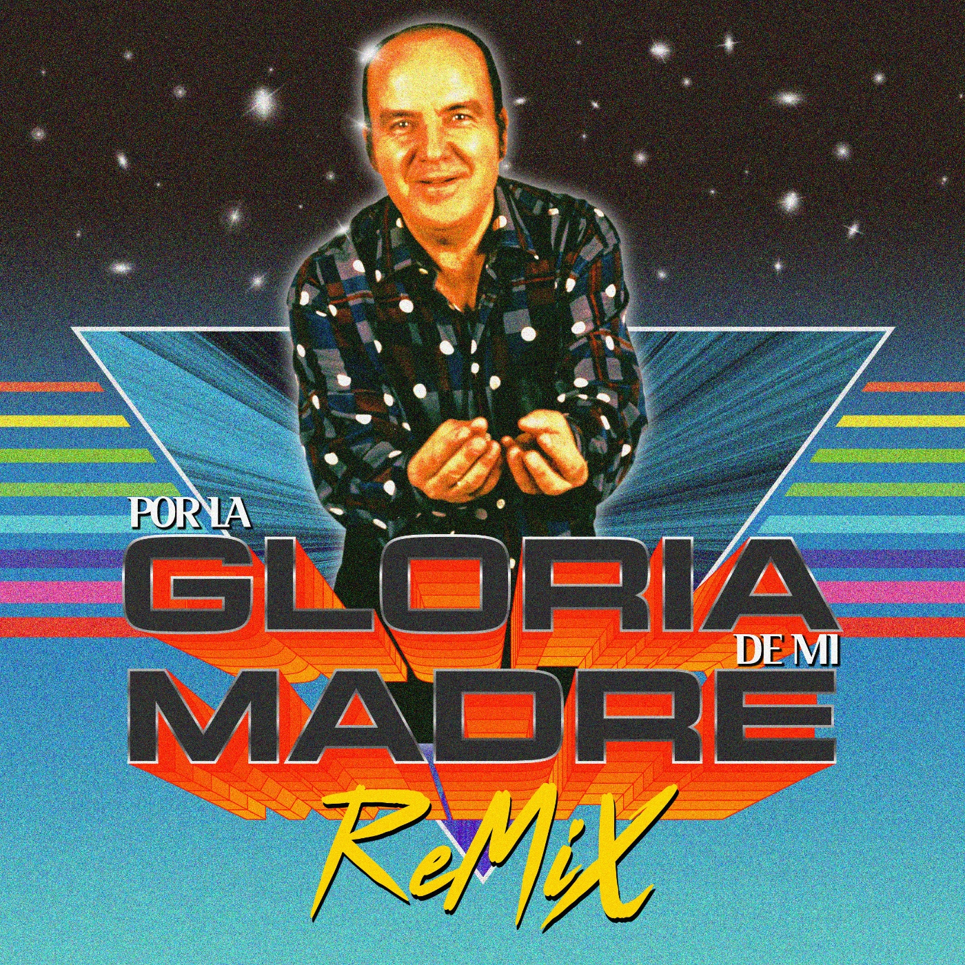 Por la Gloria de mi Madre ReMiX